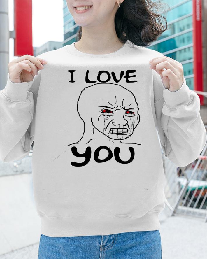 Simp I love you funny crying wojak meme t-shirt sweatshirt