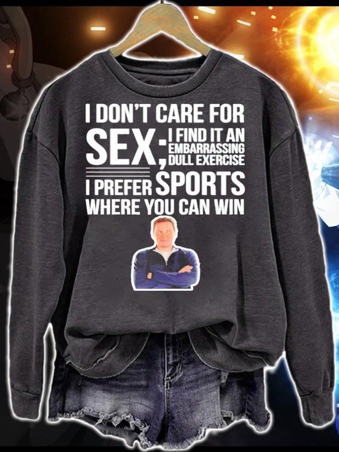 Norm Macdonald I don't care for sex quotes shirt sweatshirt