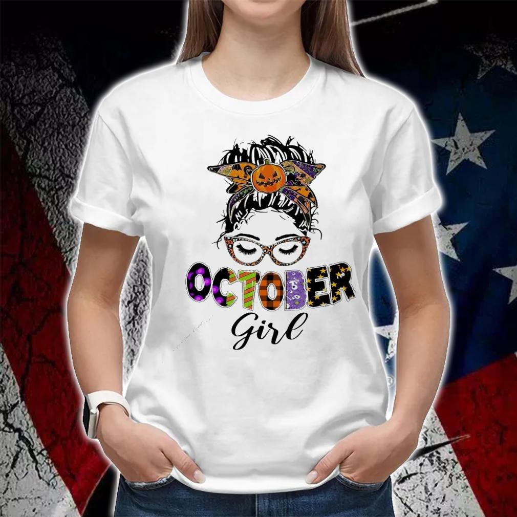 Messy bun October girl Halloween shirt woman shirt