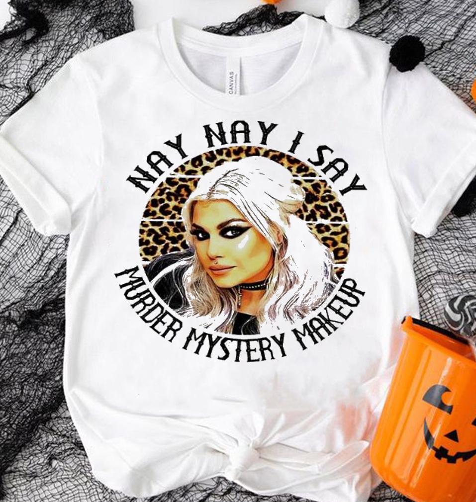 Bailey Sarian nay nay I say murder mystery makeup shirt shirt