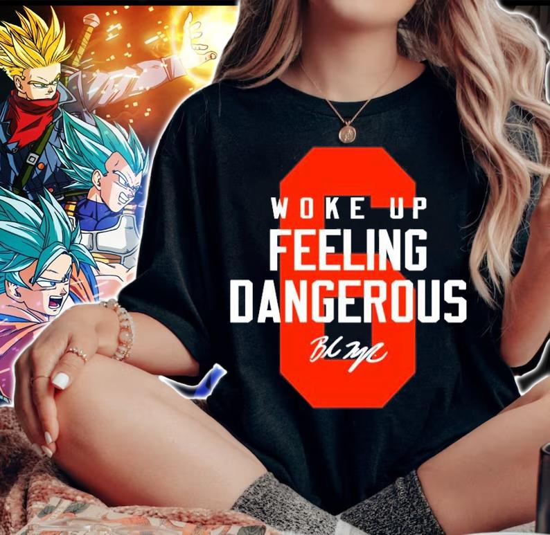 Baker Mayfield 6 woke up feeling dangerous signature shirt woman shirt
