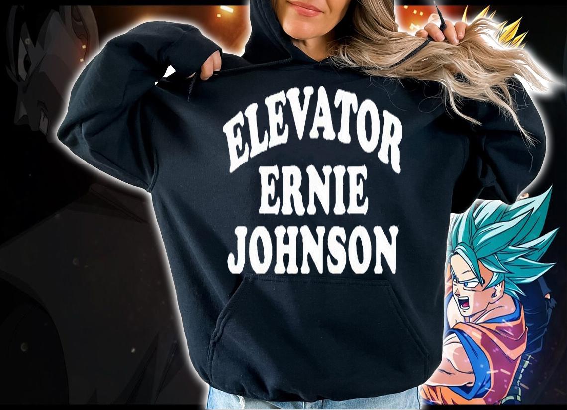 Elevator Ernie Johnson T-shirt hoodie