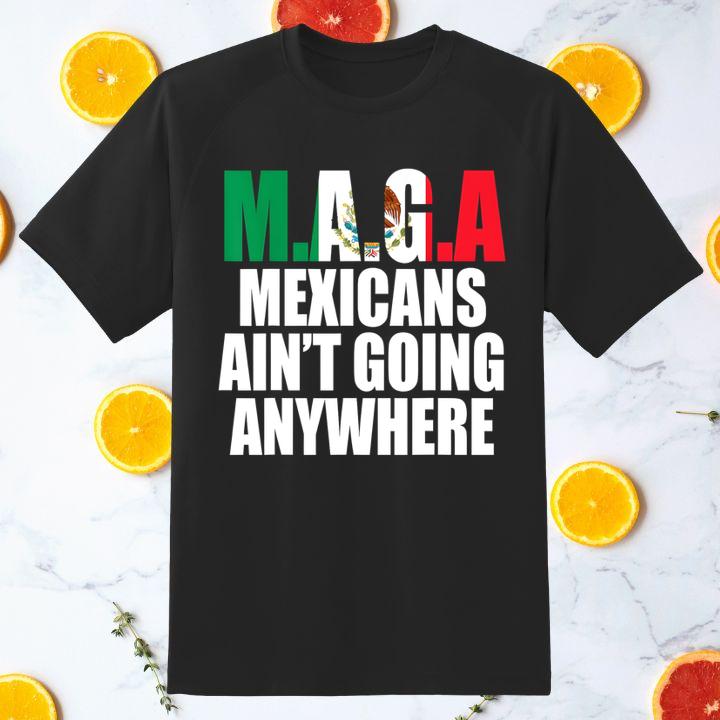 Maga Mexicans T-Shirt: Show Your Pride & Stand Strong