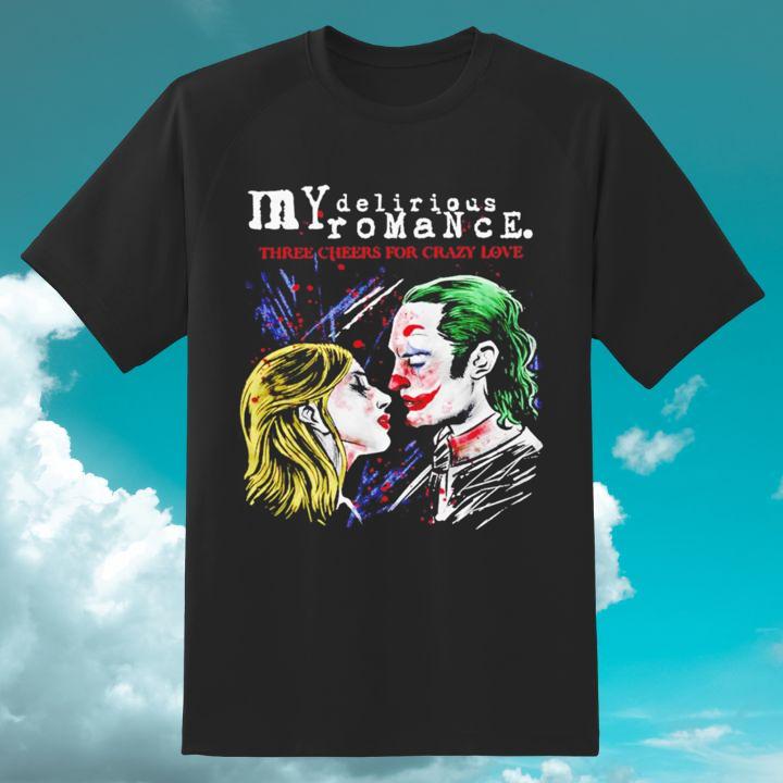 Premium Joker Harley Quinn My Delirious Romance Three Cheers For Crazy Love T-Shirt