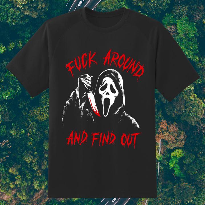 Ghostface Fuck Around And Find Out Shirt
