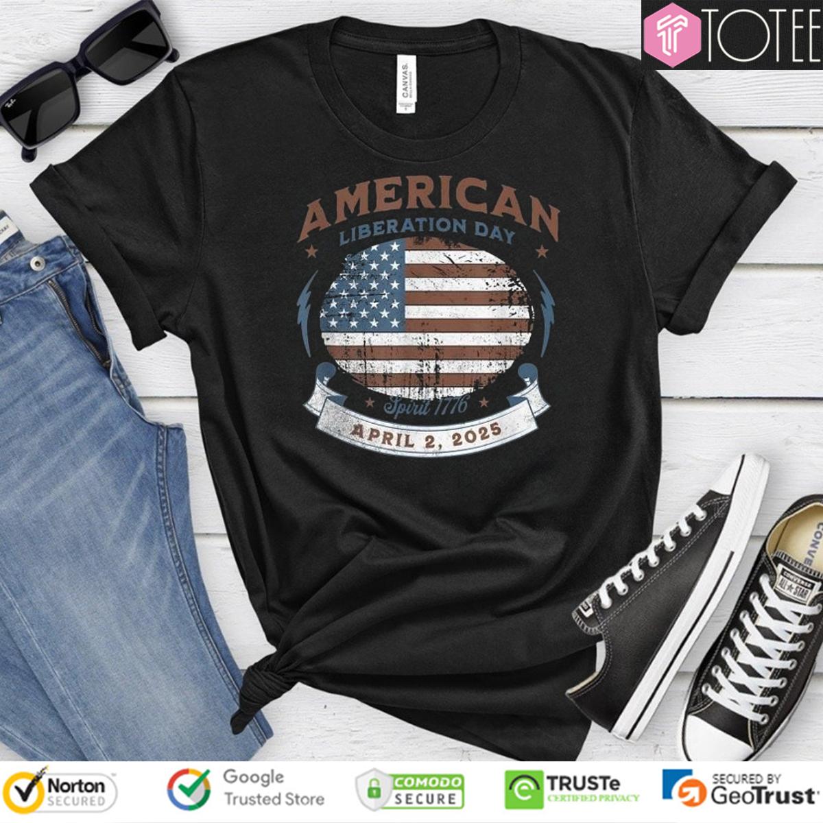 American Liberation Day Spirit 1776 April 2nd 2025 American Flag T-Shirt