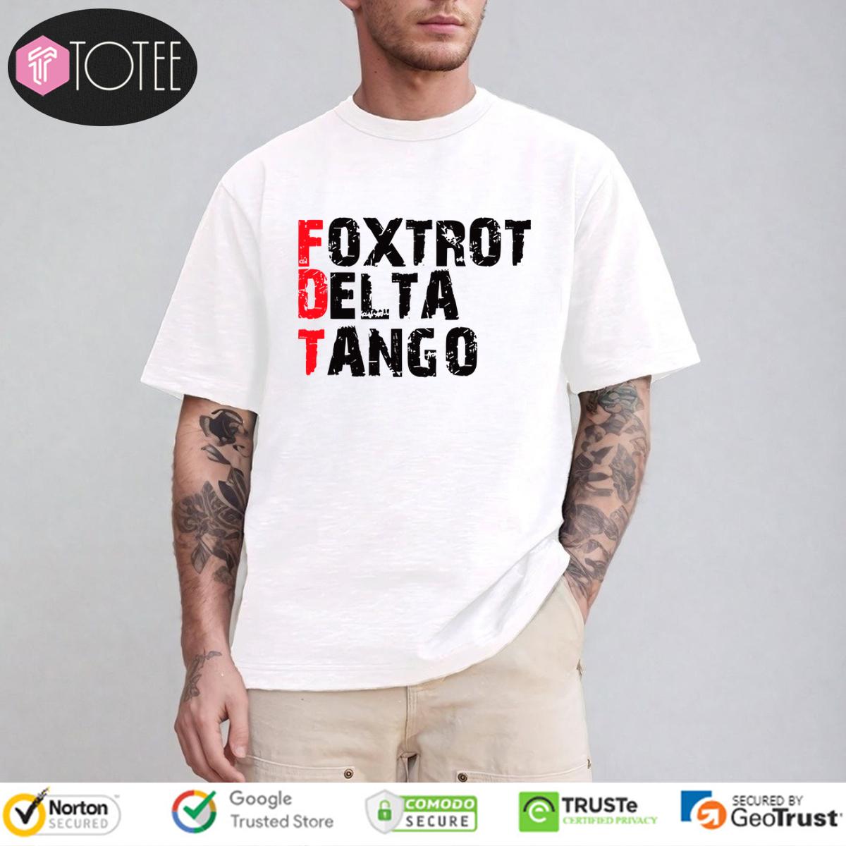 Foxtrot Delta Tango Shirt 