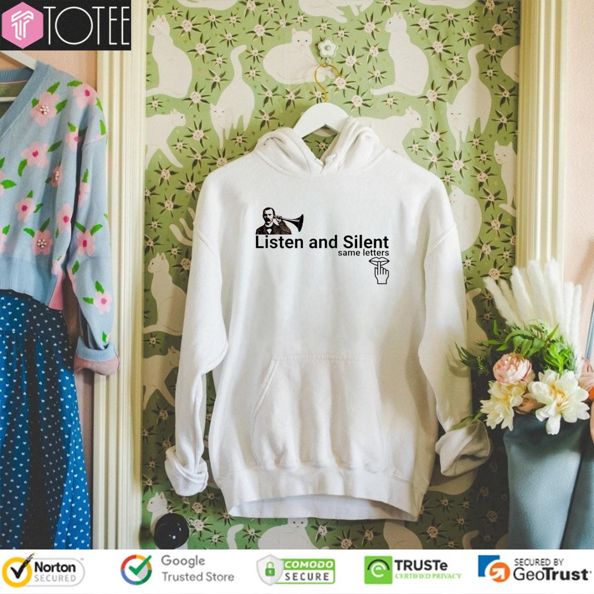 Listen And Silent Same Letters hoodie