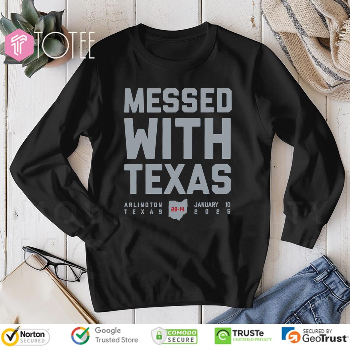 Ohio State Buckeyes Messed With Texas January 10 2025 Score T- Long Sleeve