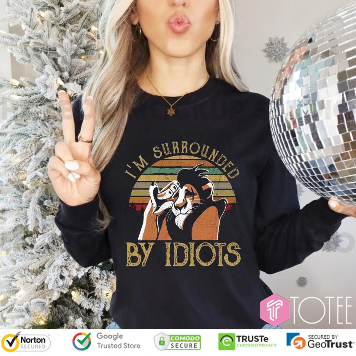 Scar The Lion King Im Surrounded By Idiots Vintage Sunset Long Sleeve