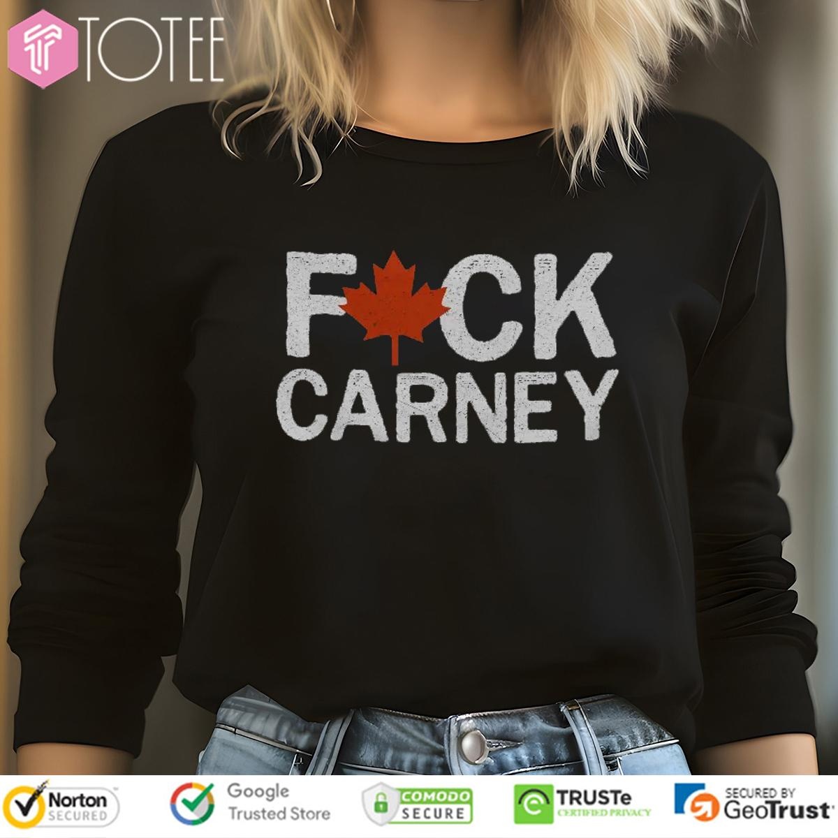 Fuck Carney Anti Carney Protest Canada Long Sleeve