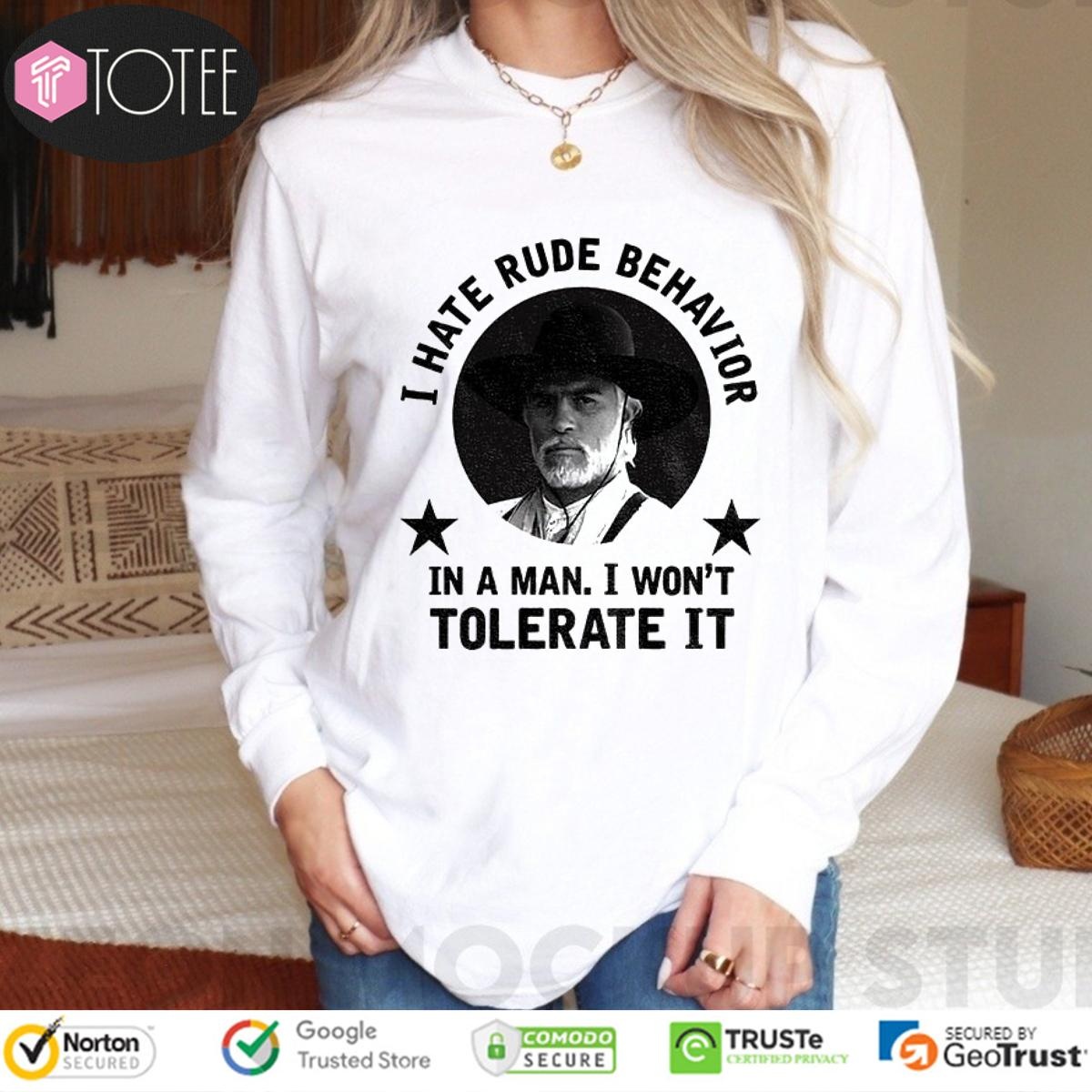 Woodrow F. Call I Hate Rude Behavior In A Man I Wont Tolerate It Long Sleeve