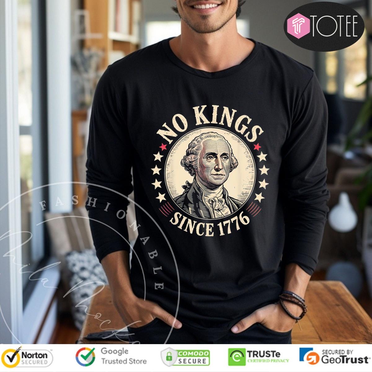 George Washington No Kings Since 1776 In America Long Sleeve