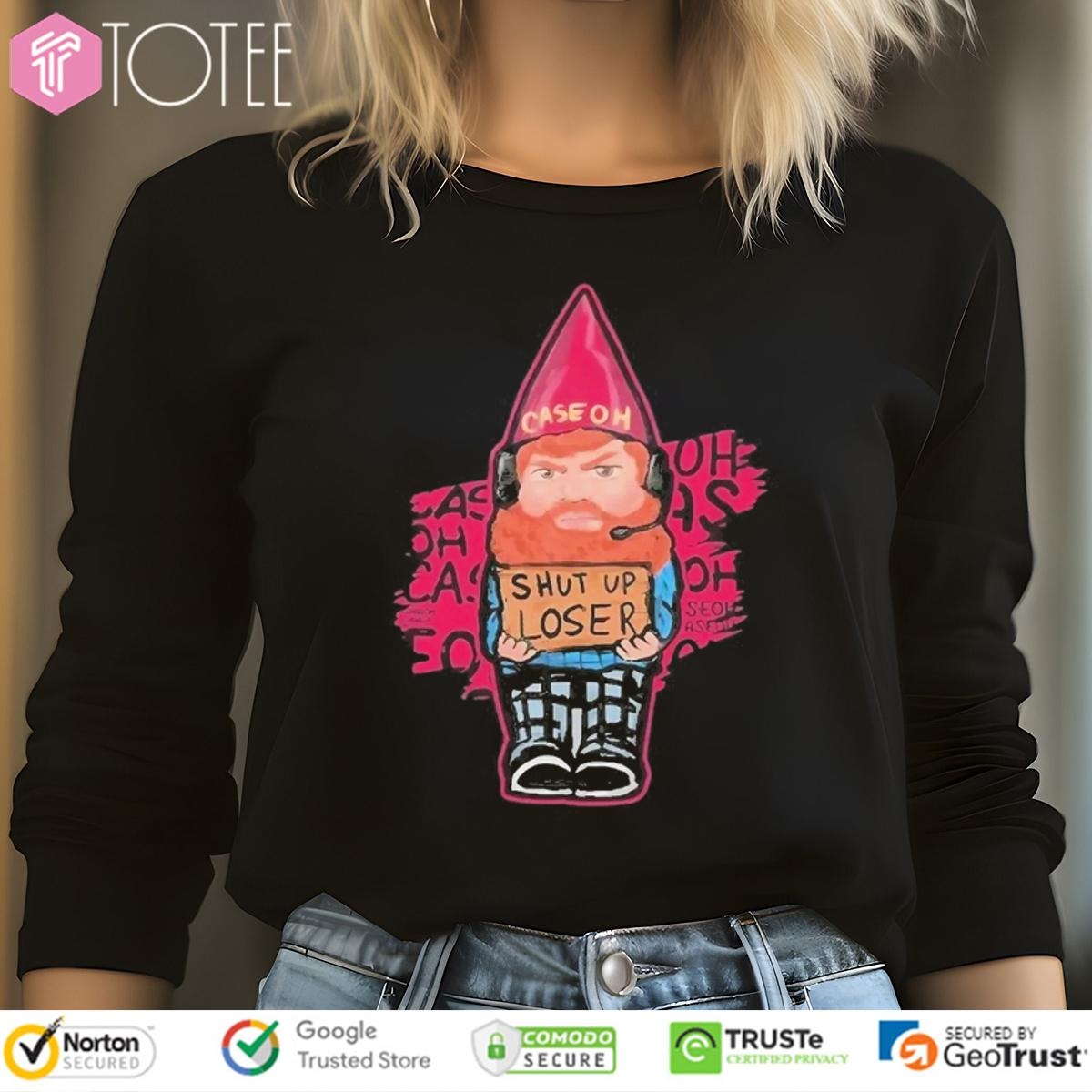 Caseoh Gnome Shut Up Loser Long Sleeve