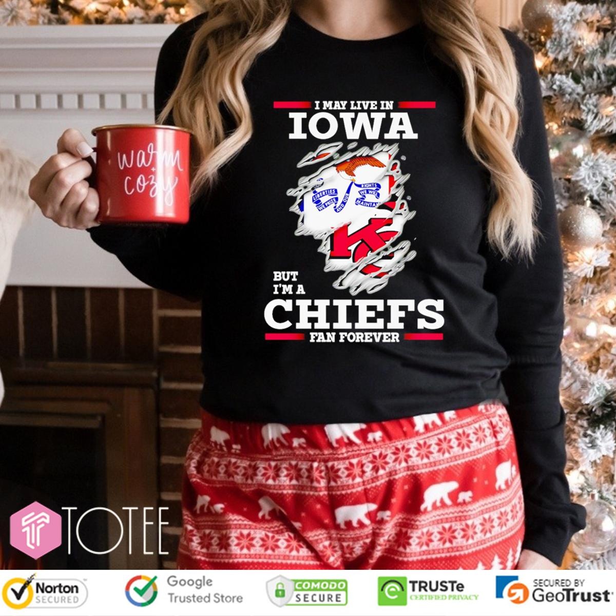 I May Live In Iowa But Im A Kansas City Chiefs Fan Forever Torn Long Sleeve